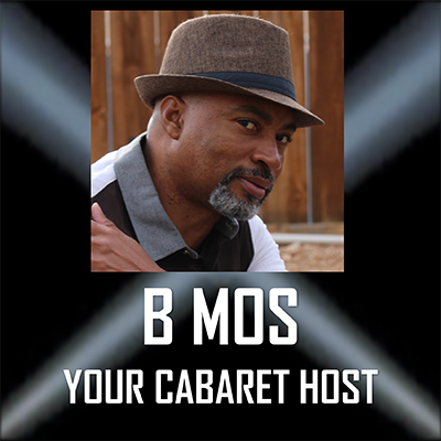 B Mos - Your Cabaret Host at The Comedy Cabaret